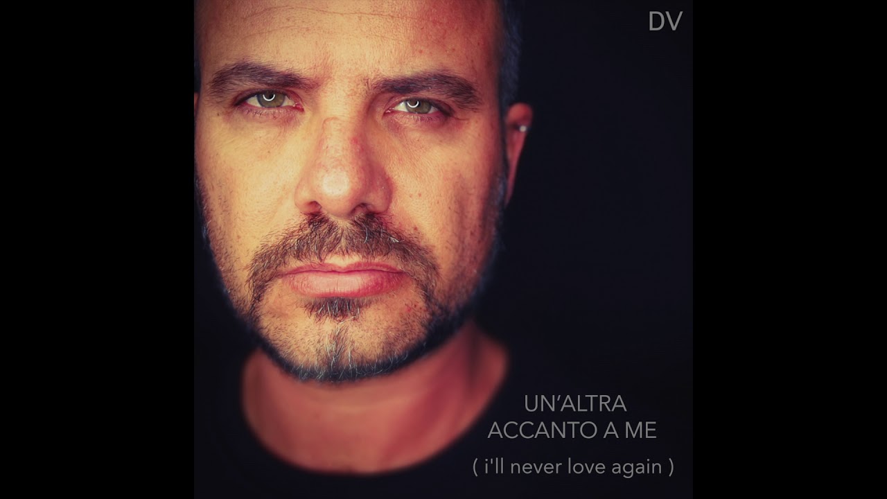 Daniele Vit - un'altra accanto a me - Lady Gaga - i'll never love again ( ITALIAN VERSION )