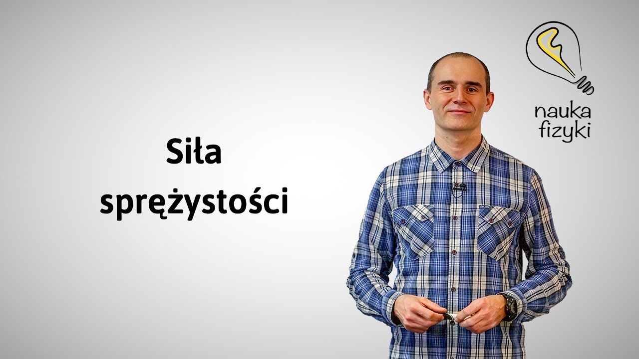 5.2 Siła Sprężystości | Drgania Mechaniczne