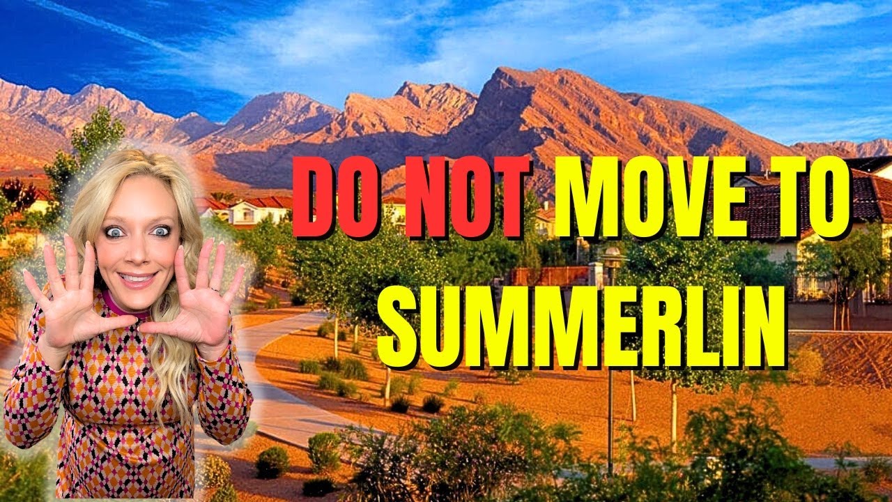 Considering MOVING&nbsp;TO&nbsp;SUMMERLIN&nbsp;LAS&nbsp;VEGAS? | 5 Reasons Why Summerlin&nbsp;Might Not Be For You