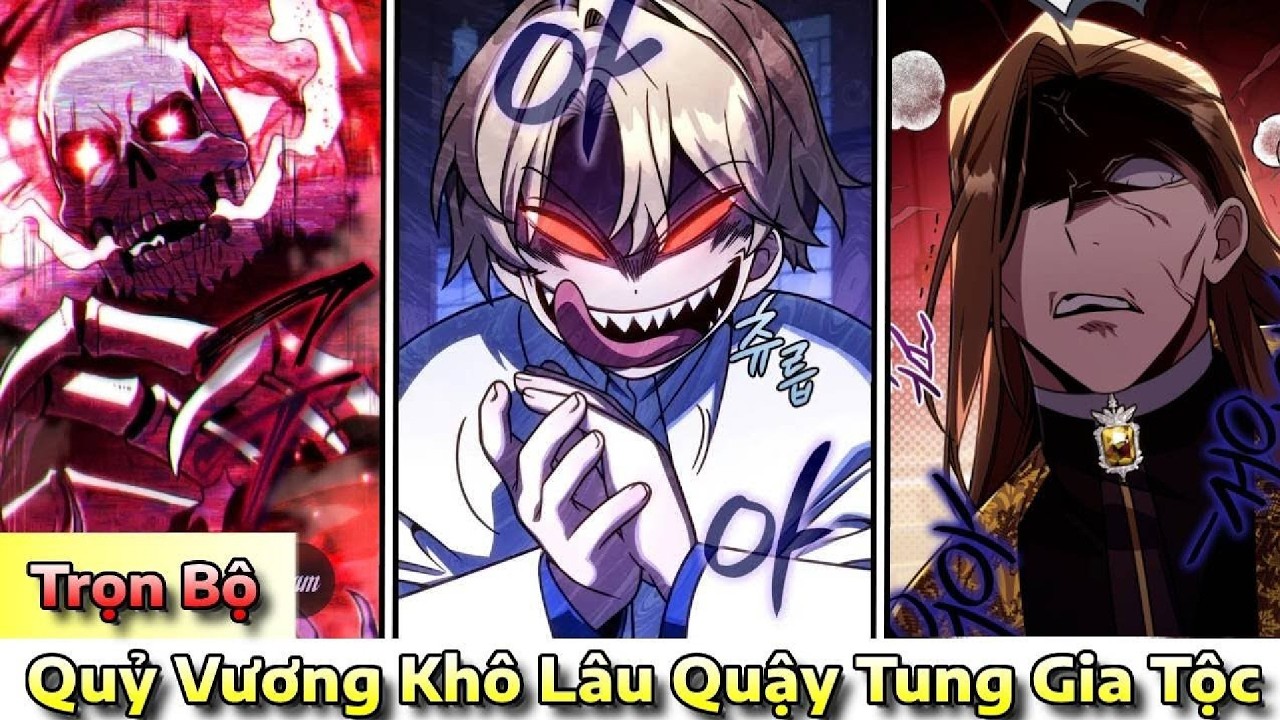 Quỷ Vương Khô Lâu Trở Về Và Quậy Tung Gia Tộc | Review Manhwa