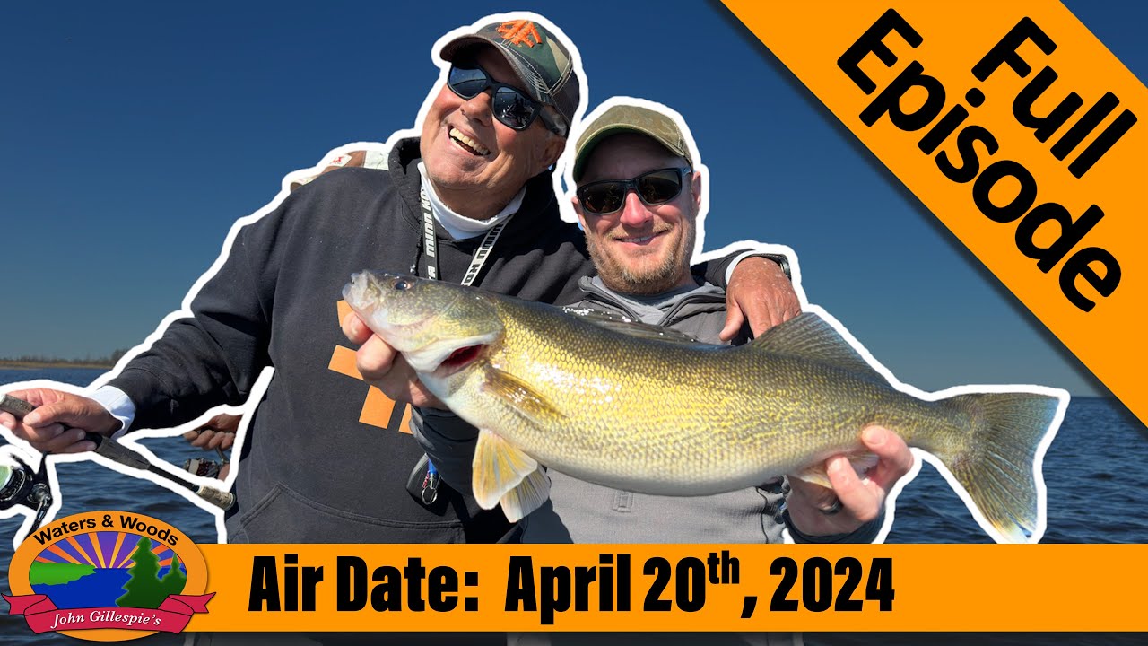 Episode #16, 2024: Post Spawn Walleyes - FULL EPISODE