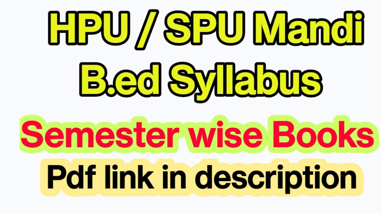 B.ed All Semester Syllabus//HPU Shimla /SPU Mandi//कौन से Subject combination choose करना होता है