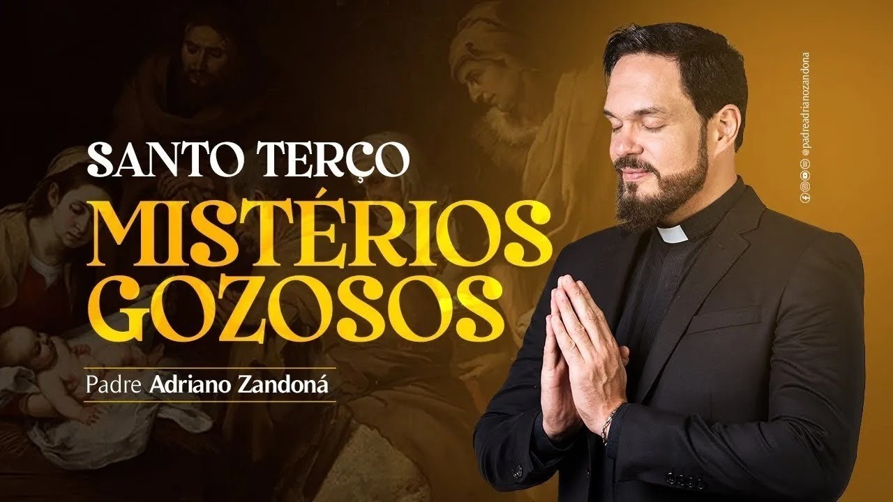 Santo Terço - Mistérios Gozosos - Pe. Adriano Zandoná