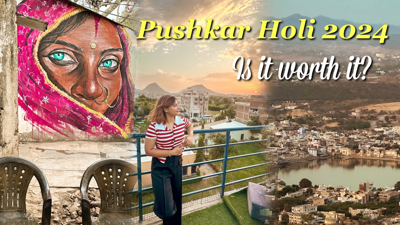 Unbelievable Holi in Pushkar | Places to Visit, Things to Do, Foods to Try | Pushkar Travel Guide