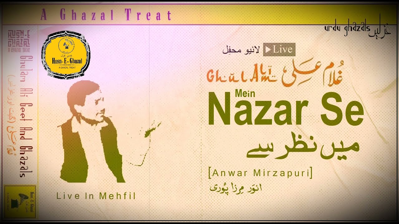 Mein Nazar Se | Ghulam Ali | Ghazal | Live |