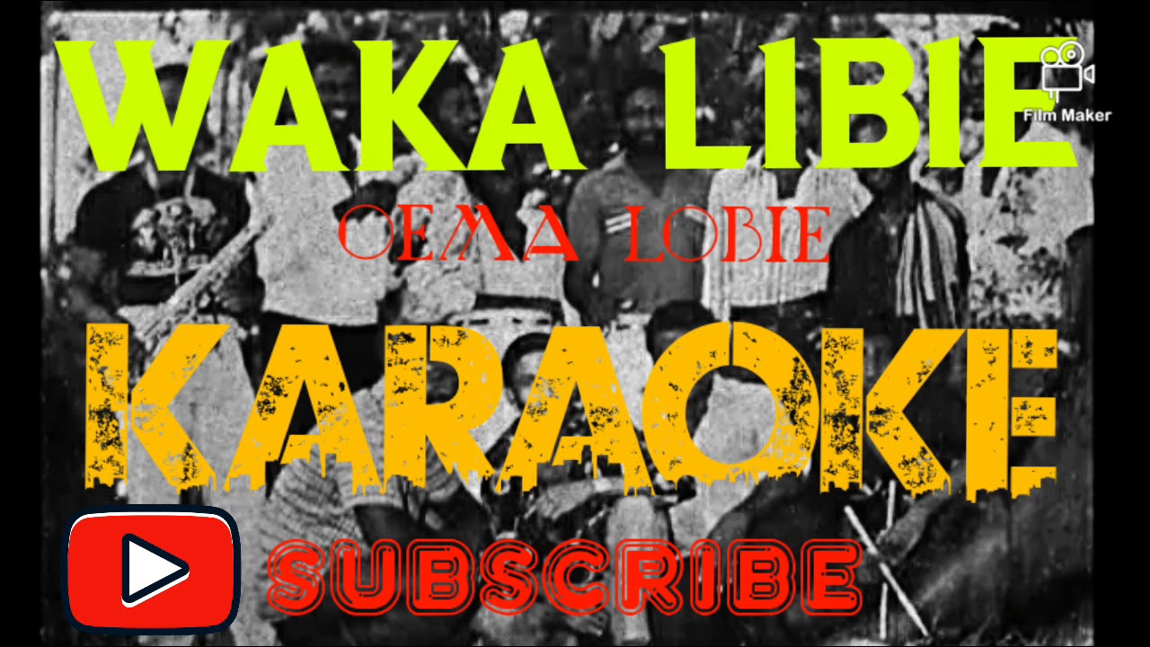 WAKA LIBIE - OEMA LOBI ( KARAOKE )