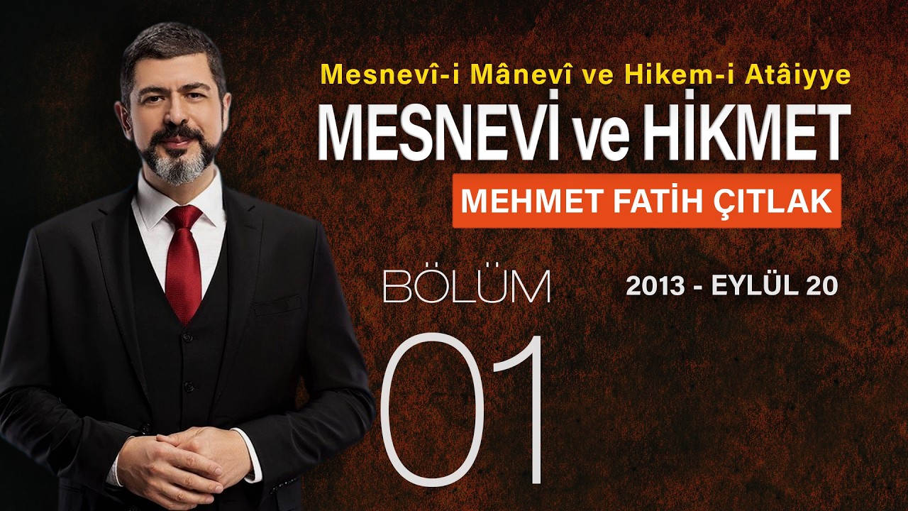 Mehmet Fatih Çıtlak. Mesnevi ve Hikmet. Bölüm 1