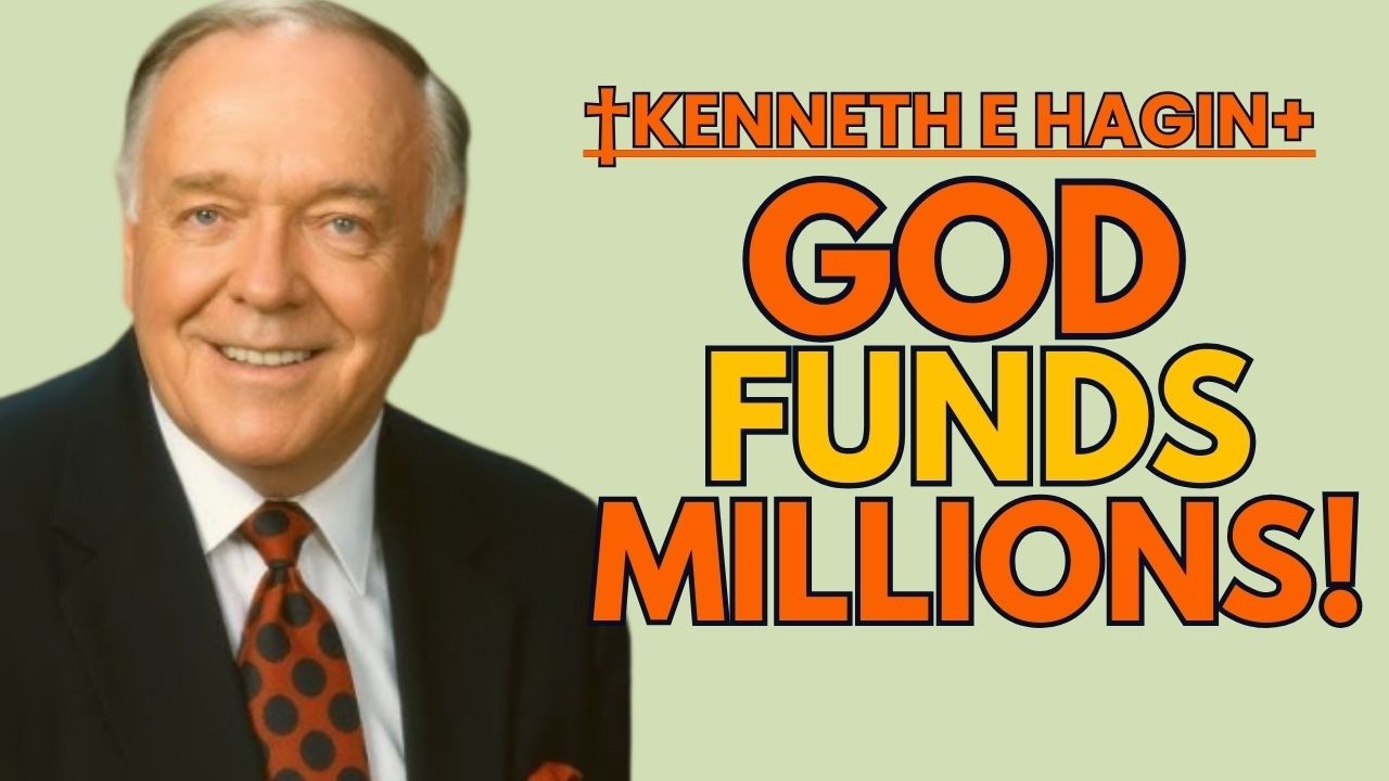 GOD FUNDS MILLIONS! 💰 | Kenneth E. Hagin Inspired Faith for Abundance