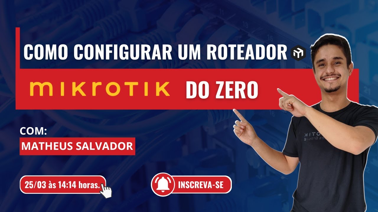 Como Configurar um Roteador MikroTik do Zero: Internet, Firewall e Segurança na Prática!