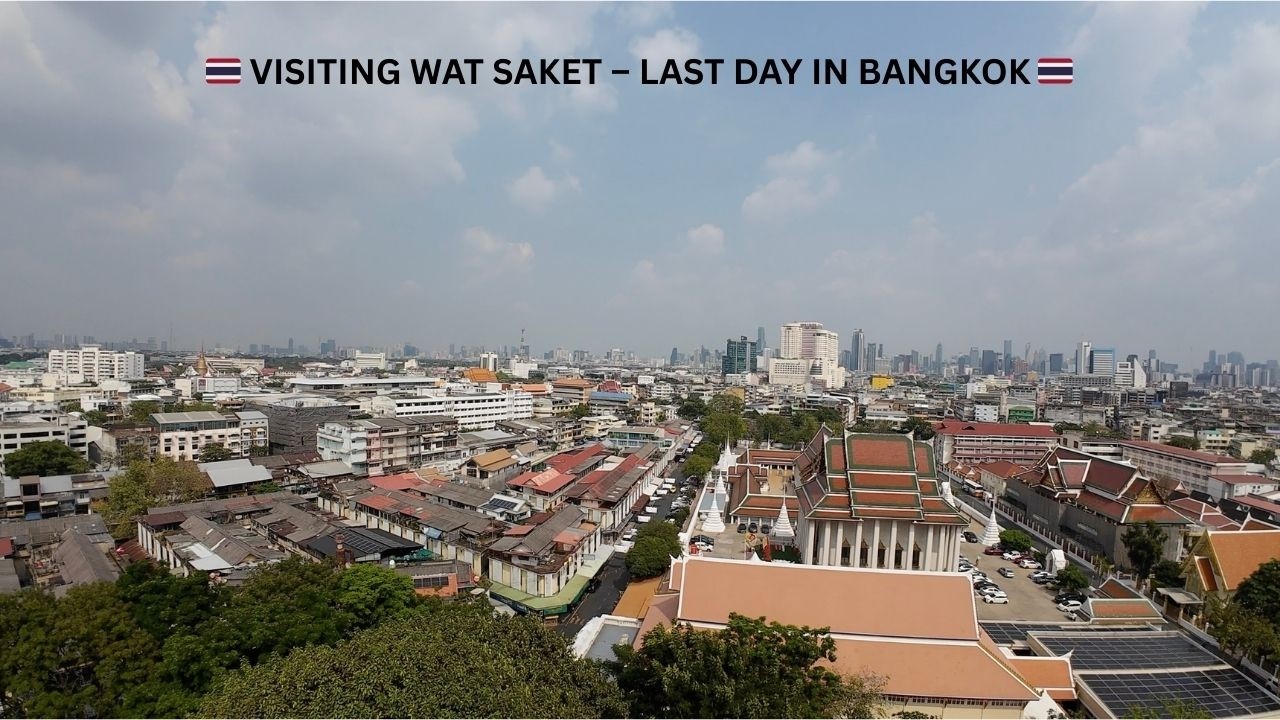 `🇹🇭 FINAL DAY IN BANGKOK | PART 1 🇹🇭
