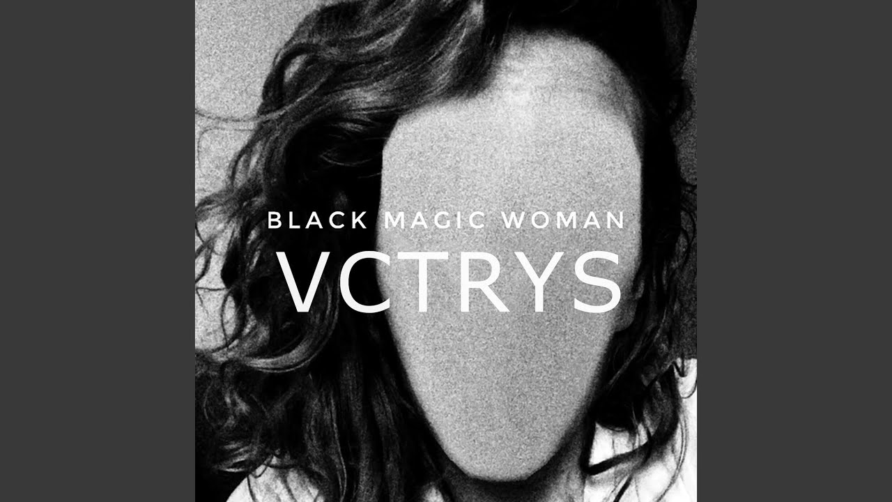 Black Magic Woman