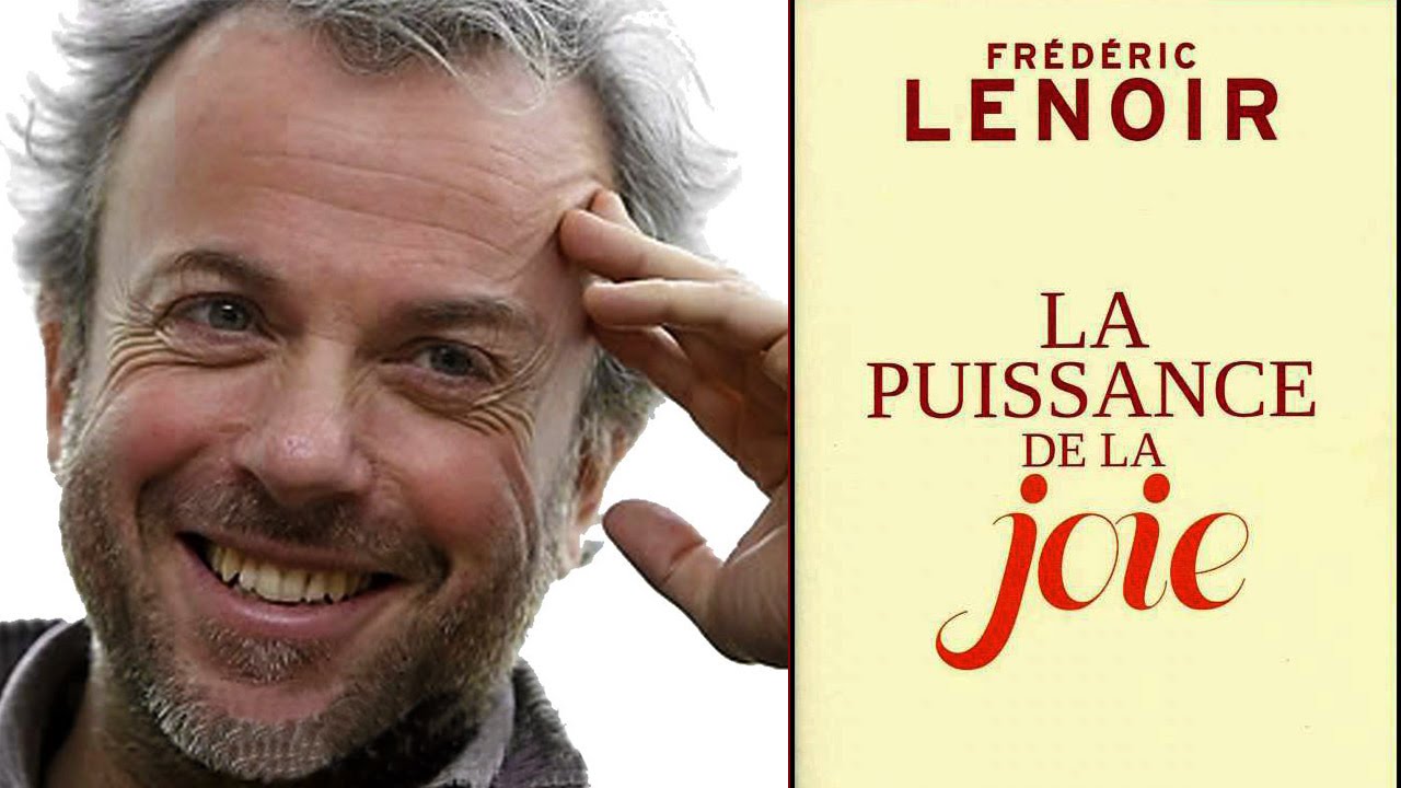 Frédéric LENOIR - La puissance de la Joie