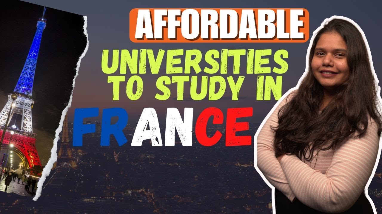 Affordable Universities In France. Pay Less, Conquer More! Applications | Fees | Scholarships |