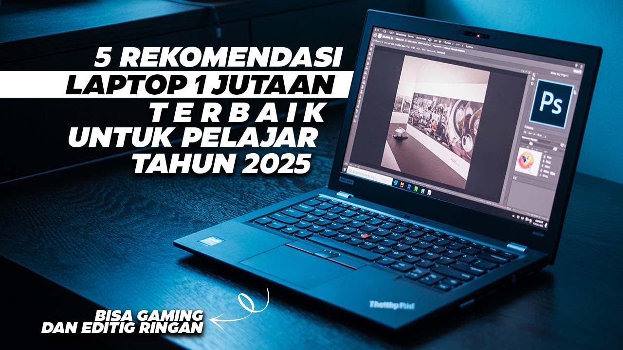 Rekomendasi 5 LAPTOP Terbaik 1 JUTAAN Untuk PELAJAR Tahun 2025!