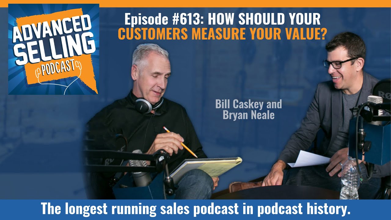 Episode #613: How Should Your Customers Measure Your Value