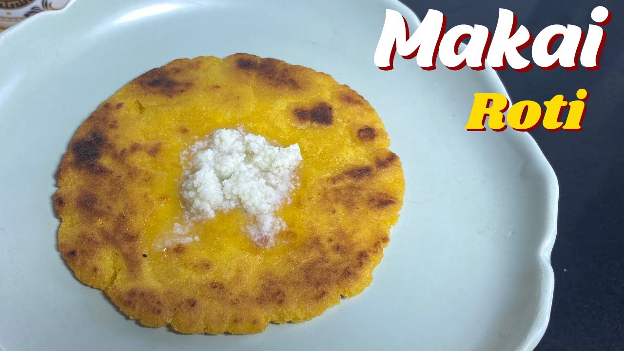 Makai ki Roti | Makai ki Roti banany ka Tarika | Bgair Ata Gundhay Makai ki Roti Bananay ki Recipe