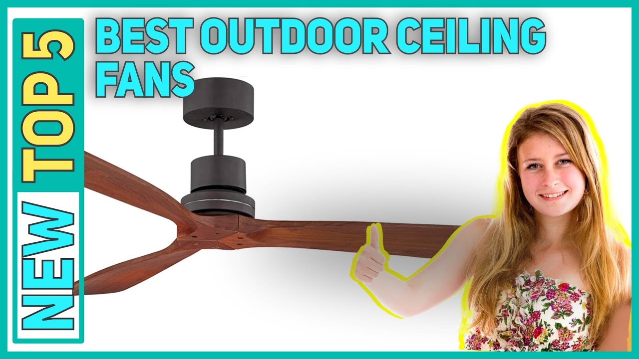 ✅ Best Outdoor Ceiling Fans 2023 - Top 5 Outdoor Ceiling Fans