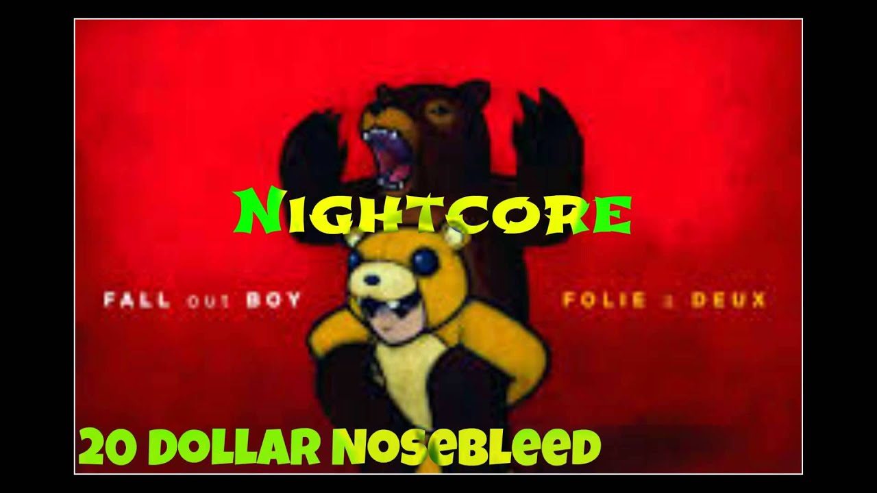 Nightcore- 20 Dollar Nosebleed