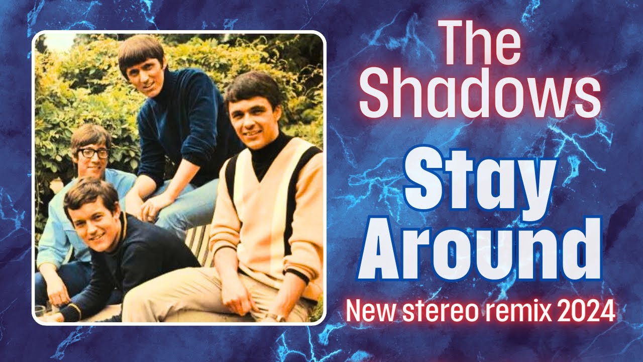 The Shadows - Stay Around (1966, DES Remix, 2024)