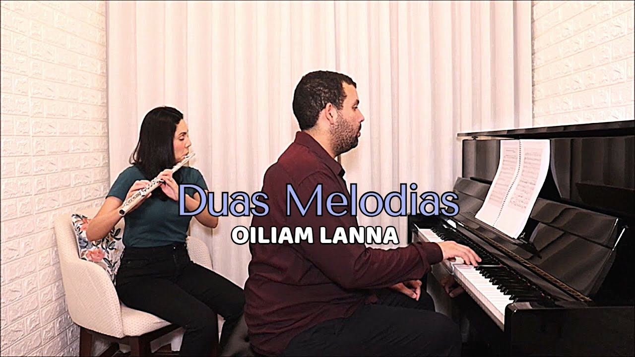 Duas Melodias - Oiliam Lanna