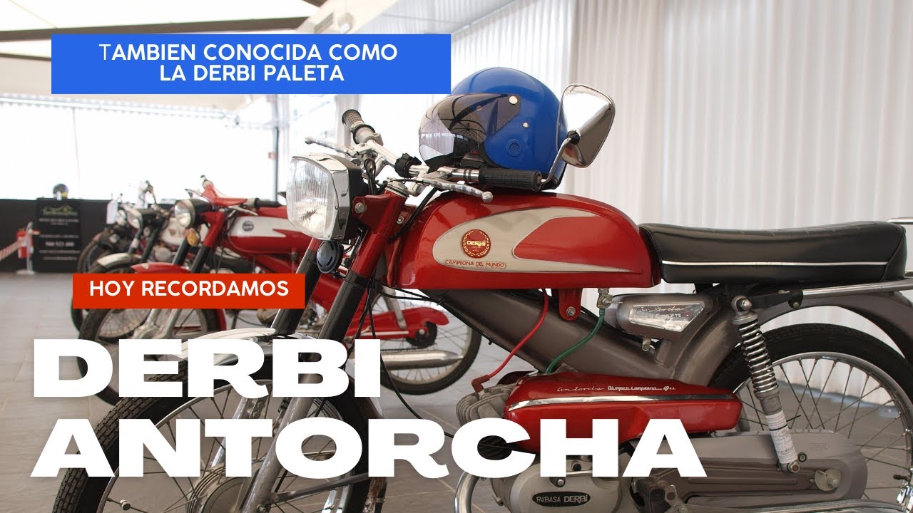 Derbi Antorcha. El modelo que encanto a un país.