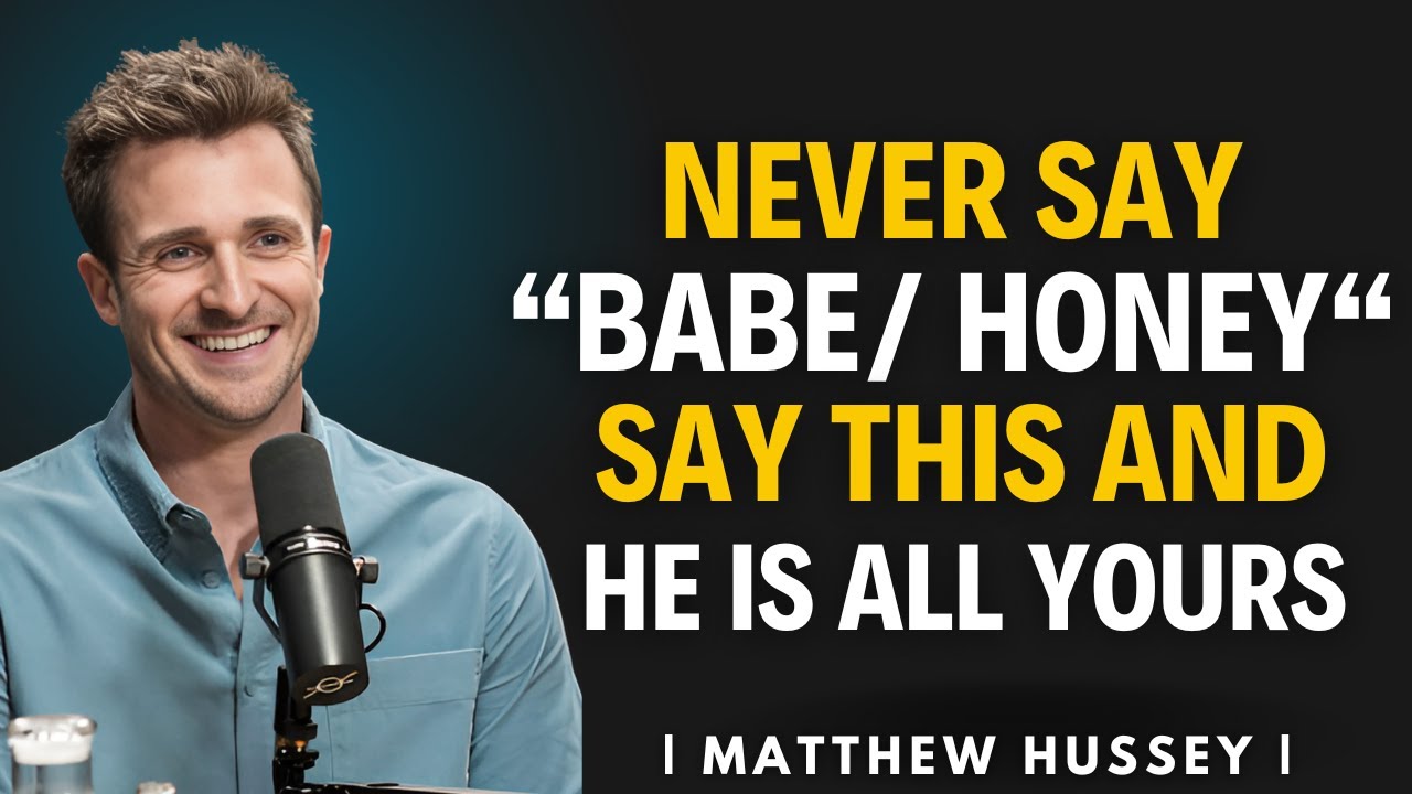 SAY These 3 Words and He’ll Think About You All Day | Matthew Hussey
