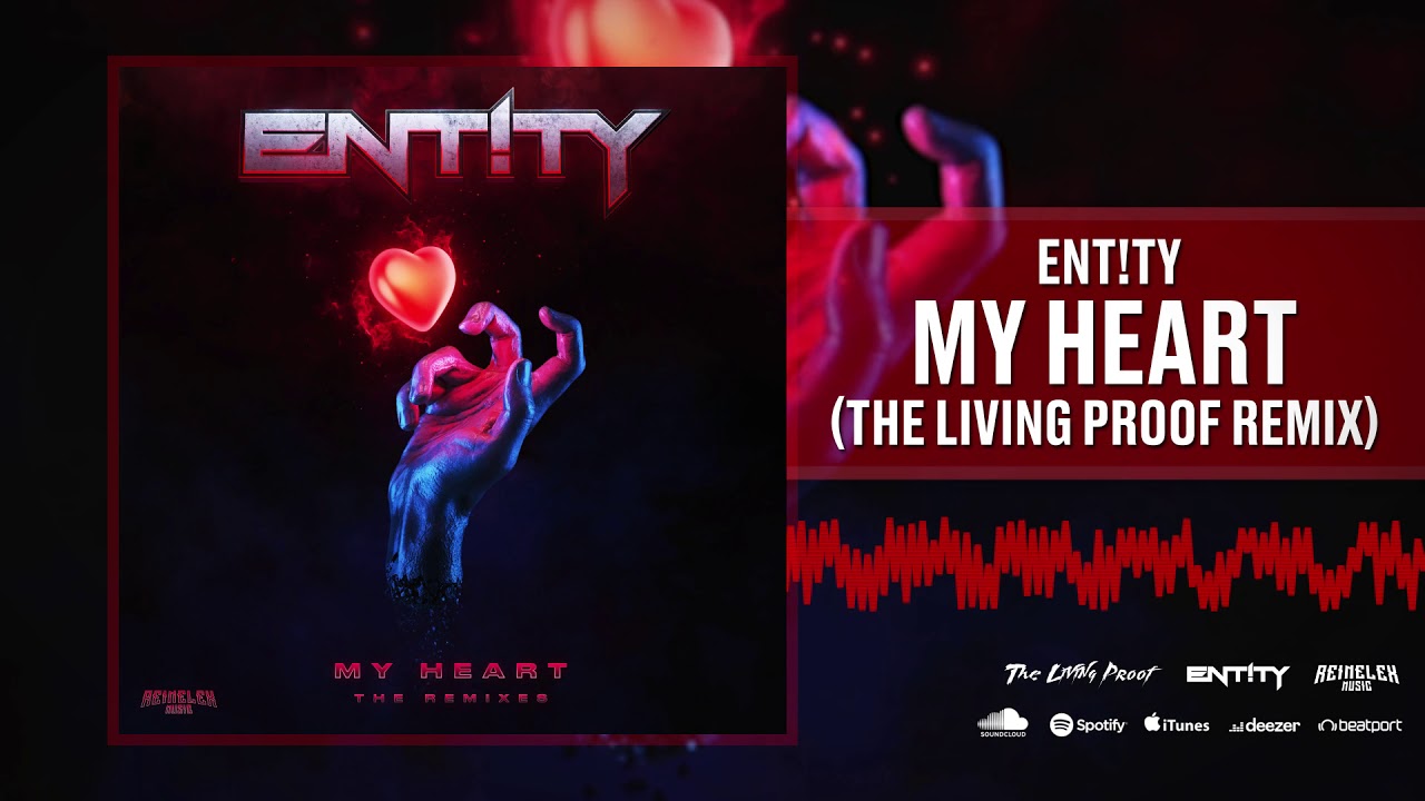 ENT!TY - My Heart (The Living Proof Remix)