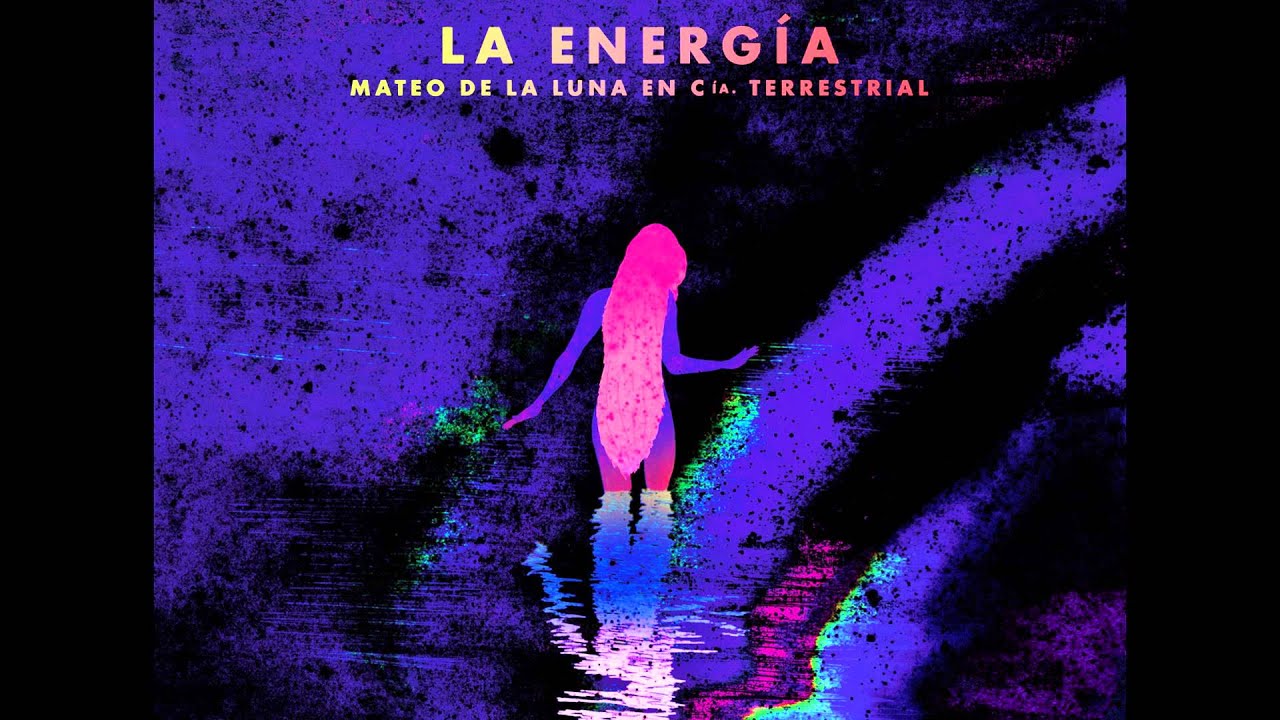 Mateo de la Luna en Compañía Terrestrial - La Energia (Full Album)