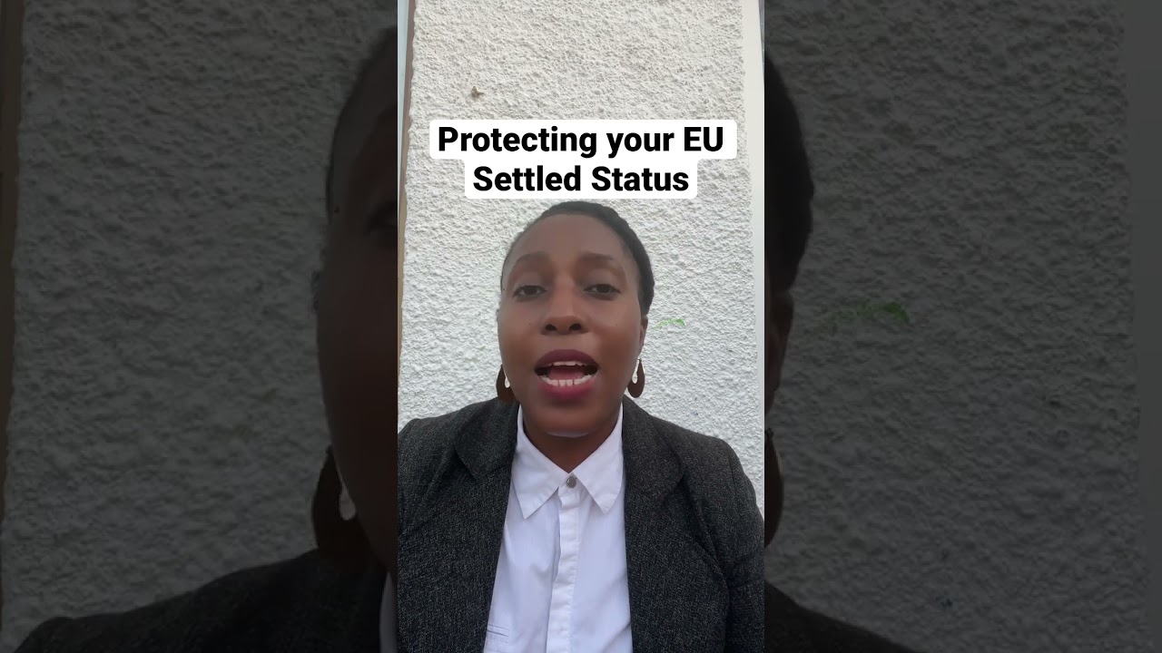 What not to do to protect your EU Settled Status   #eusettlementscheme #ukimmigration