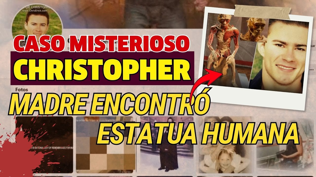 Muerte Inexplicable de Christopher Tod Eric El Misterio del Cuerpo Exhibido Que A&uacute;n Persigue en2025?