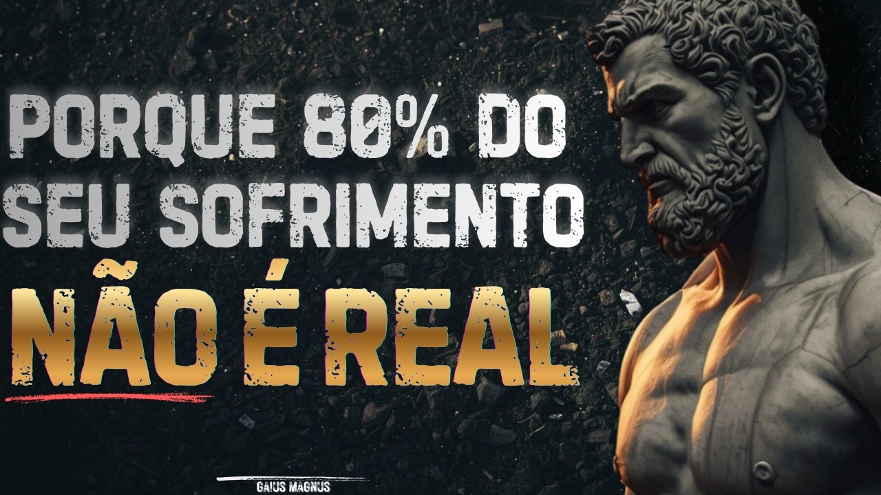 A Ilusão do Sofrimento: O Segredo Estoico Que Quase Ninguém Conhece | ESTOICISMO