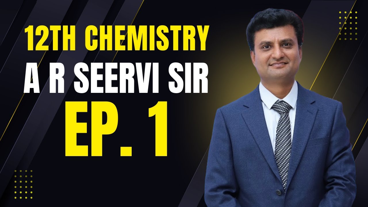 EP. 1 Chemistry with AR Seervi Sir: Expert Guidance for 12th Board Students / IMA JODHPUR