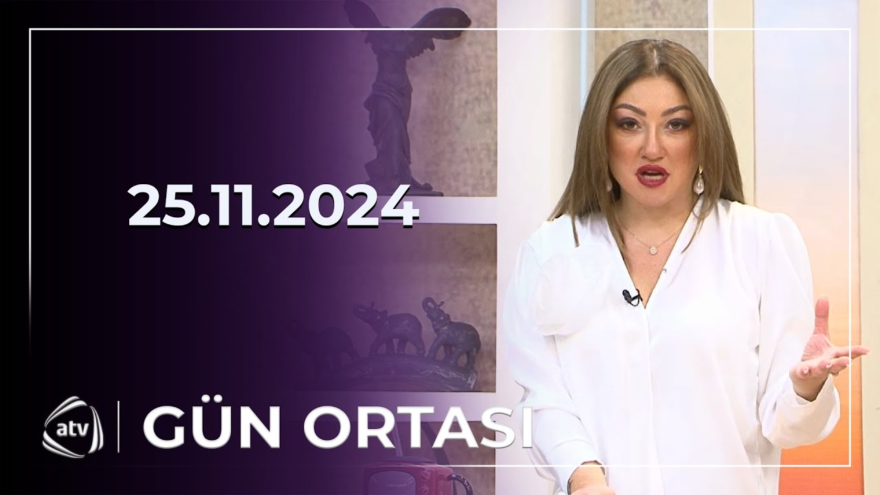 Gün Ortası - Türkan Vəlizadə, Pərviz Bülbülə / 25.11.2024