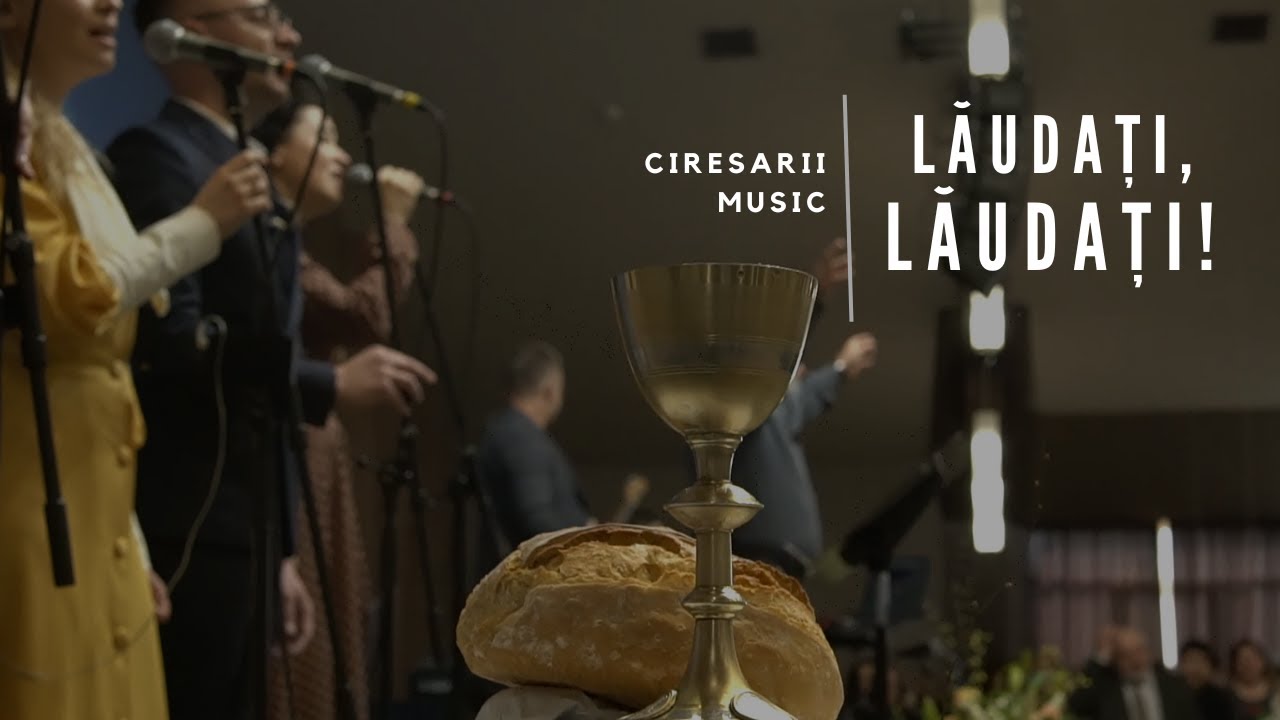 Lăudați, lăudați! - Ciresarii Music