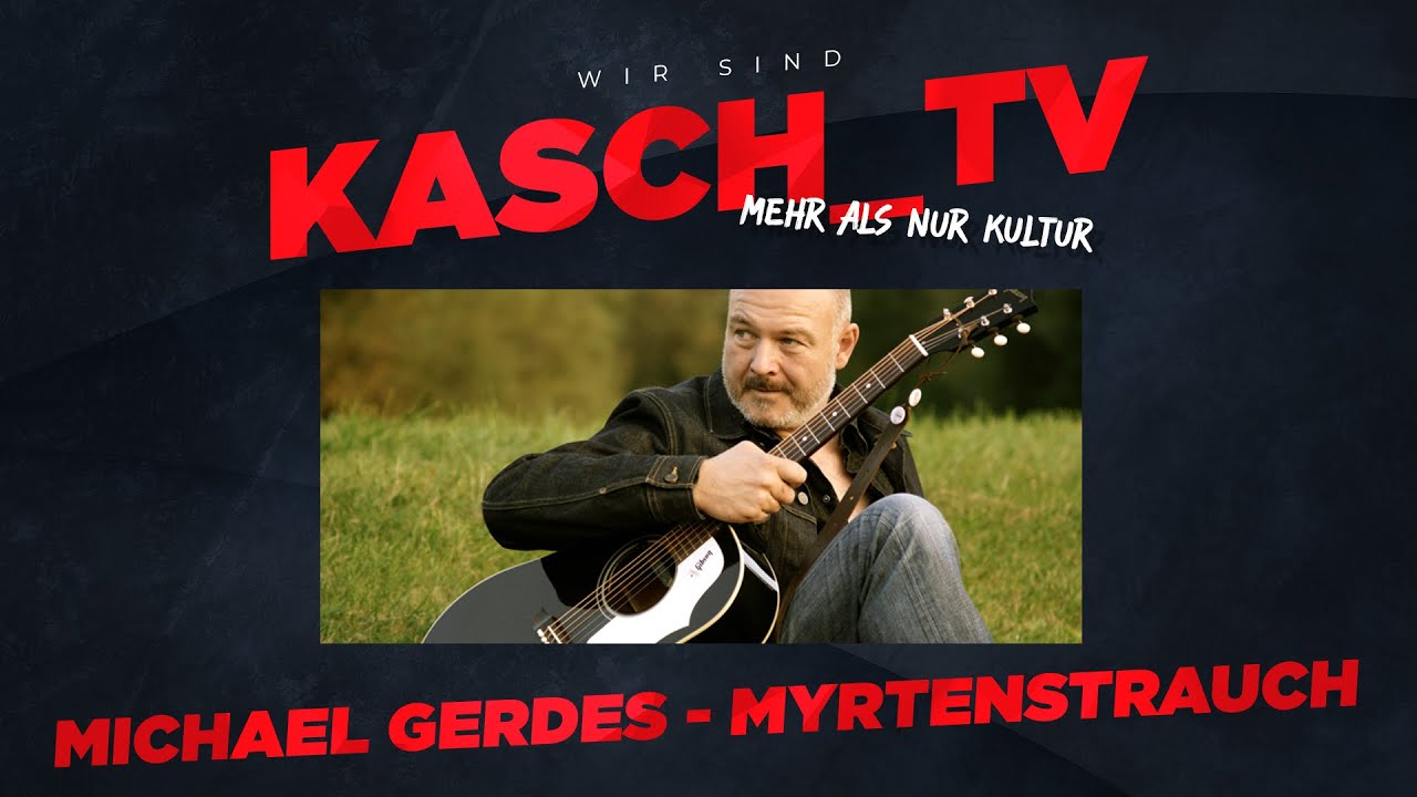 KASCH_TV LIVE - Michael Gerdes - Myrtenstrauch