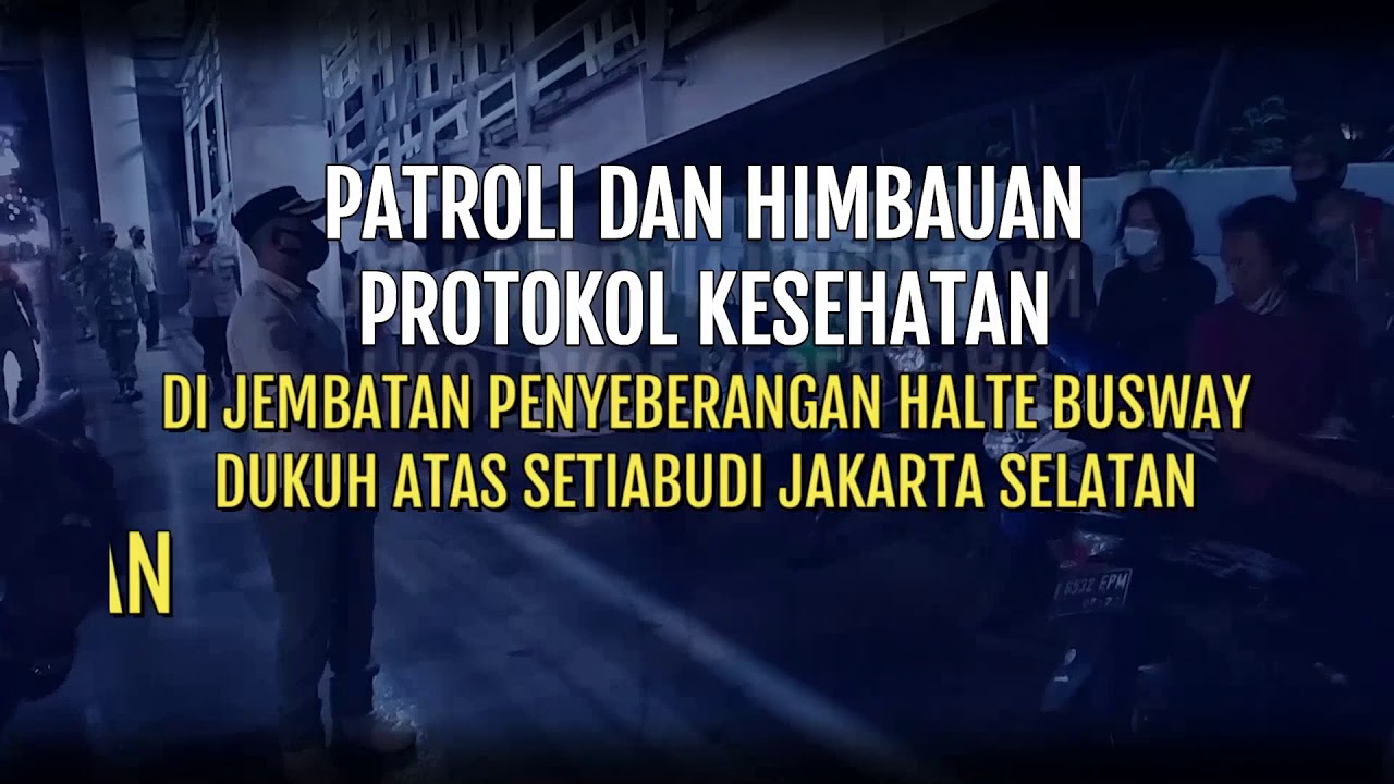 Patroli dan Himbau Prokes Polres Metro Jakarta Selatan