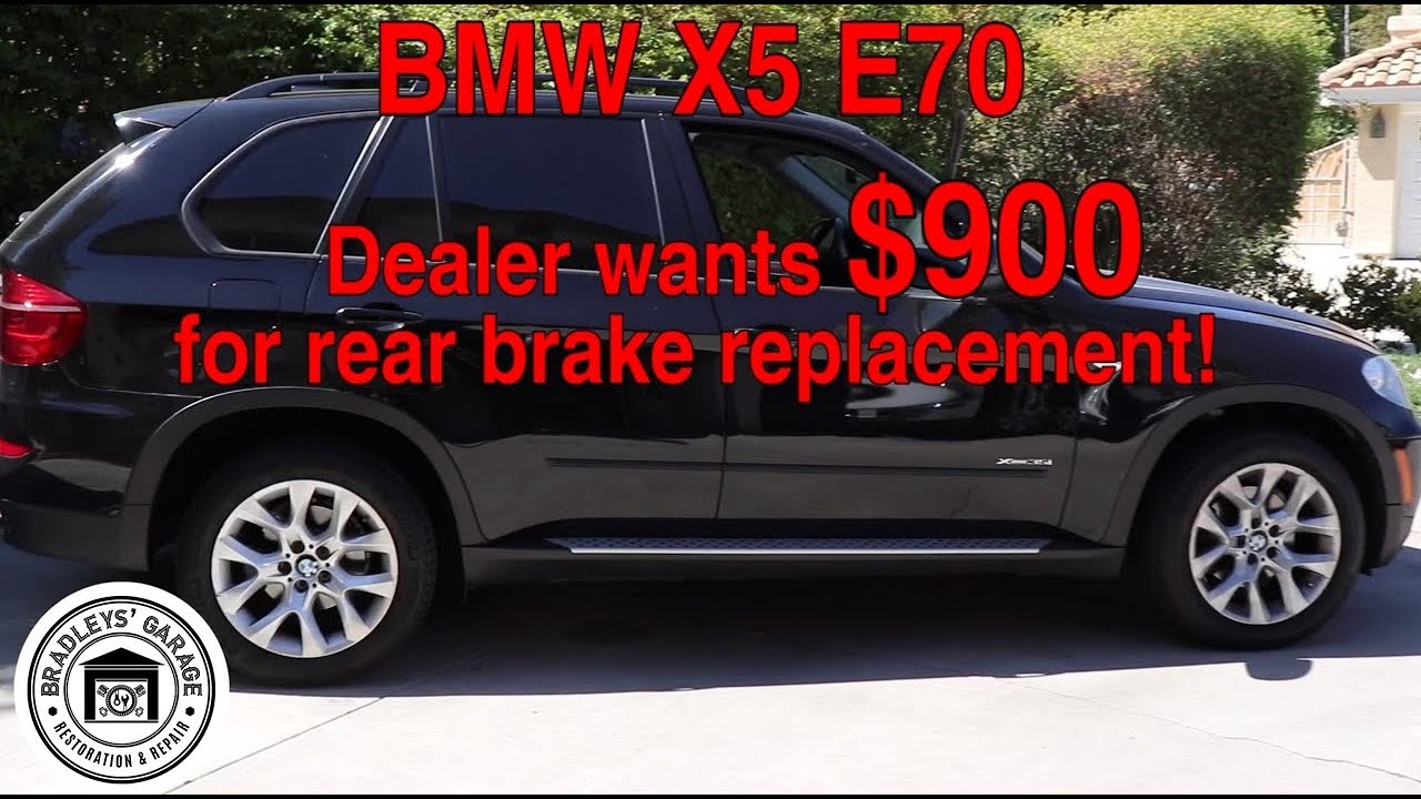 *Dealer Wants to Charge $900* BMW E70 X5 Rear Brake Replacement Complete