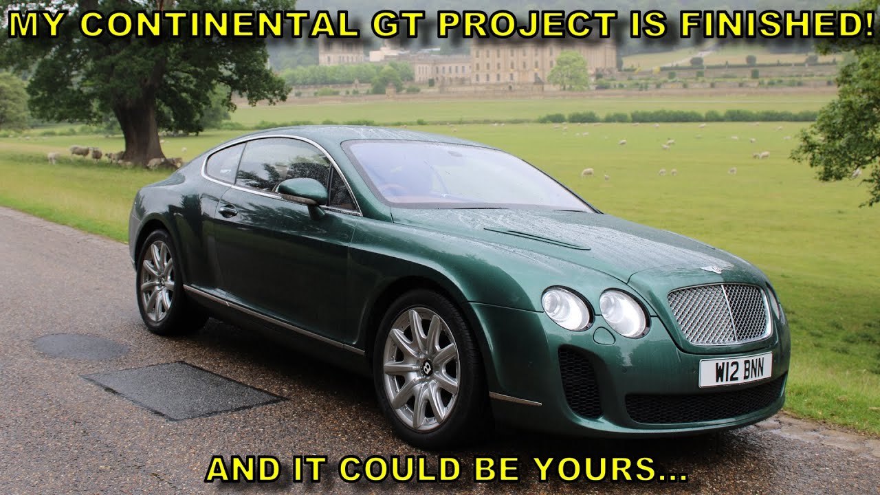 I've finally FINISHED my SALVAGE 6.0 W12 Bentley Continental GT Project