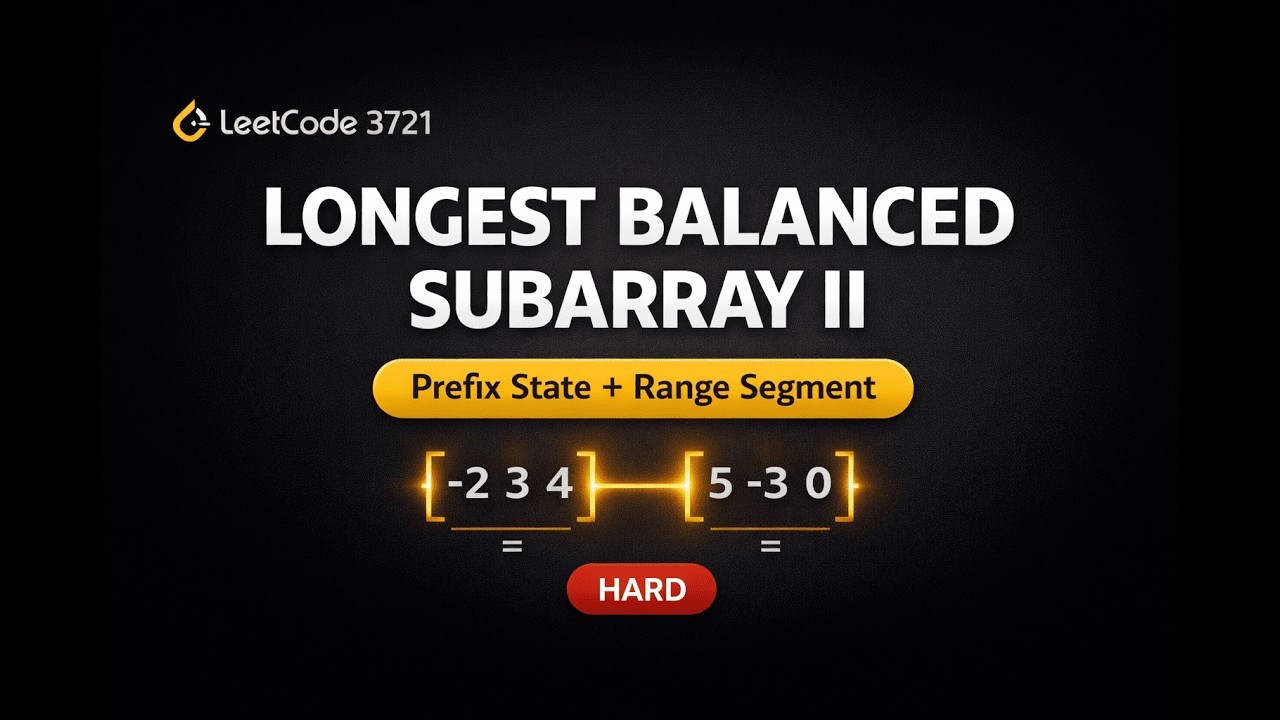 Leetcode 3721 |  Longest Balanced Subarray II