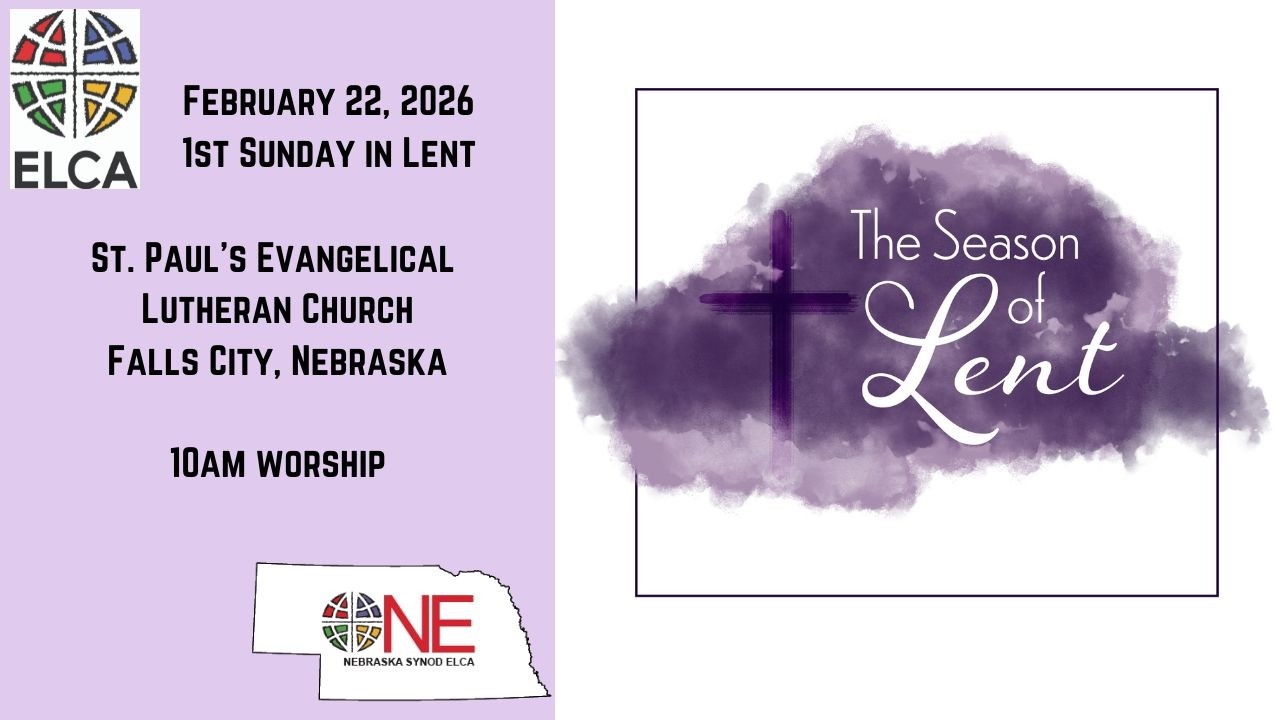 First Sunday in Lent February 22  2026 -St. Paul's Lutheran Church (ELCA)