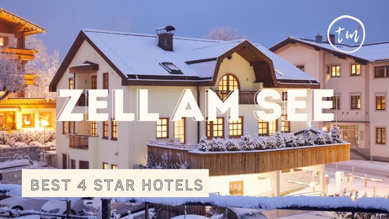 Zell am See best hotels: Top 10 hotels in Zell am See, Austria - *4 star*