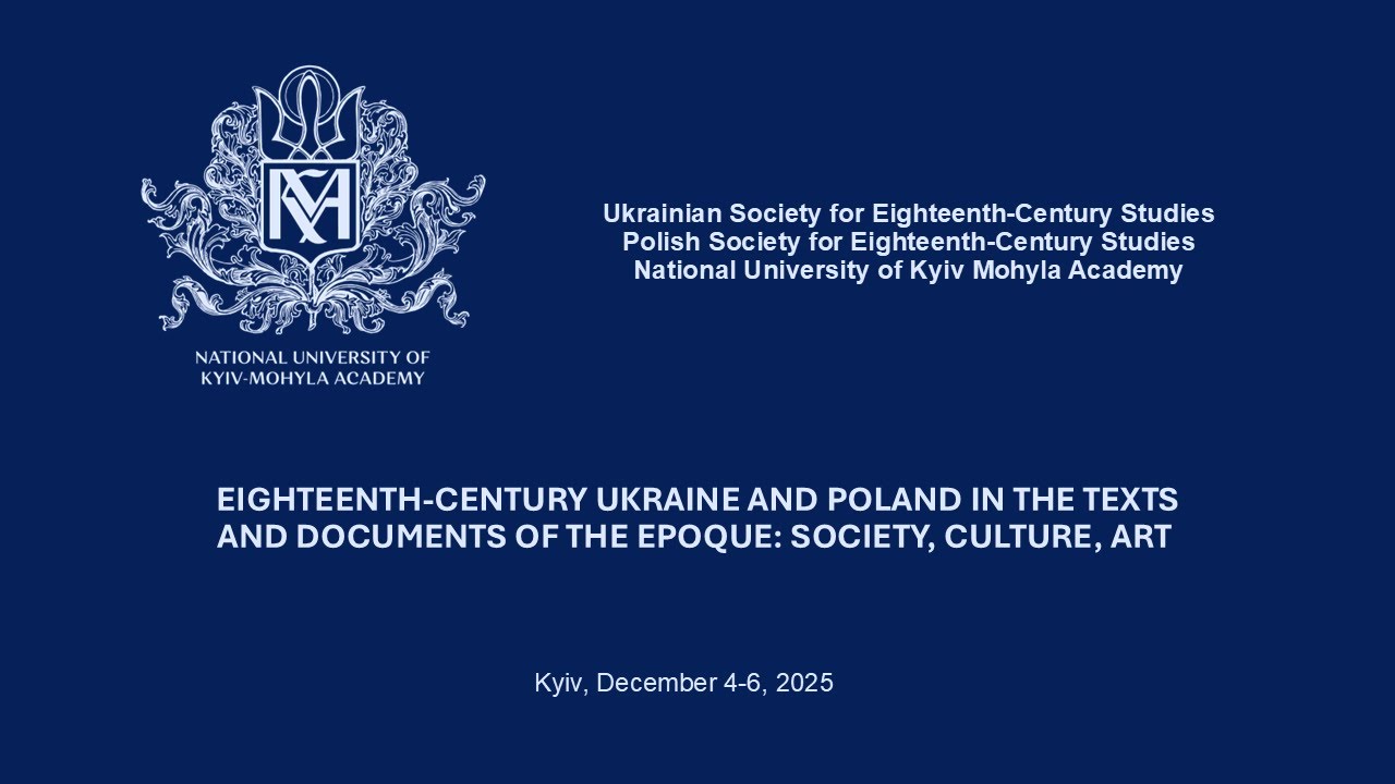 EIGHTEENTH-CENTURY UKRAINE AND POLAND IN THE TEXTS AND DOCUMENTS OF THE EPOCH: SOCIETY, CULTURE, ART