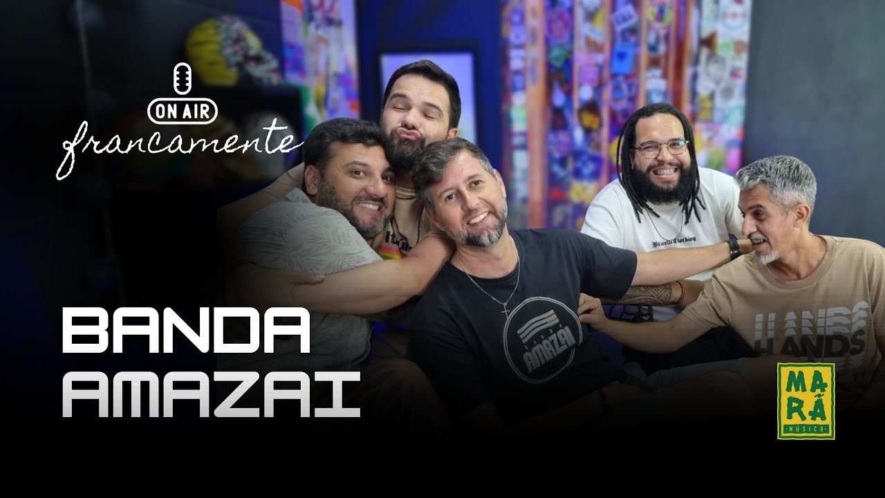 Banda Amazai | Francamente com Tainan Franco