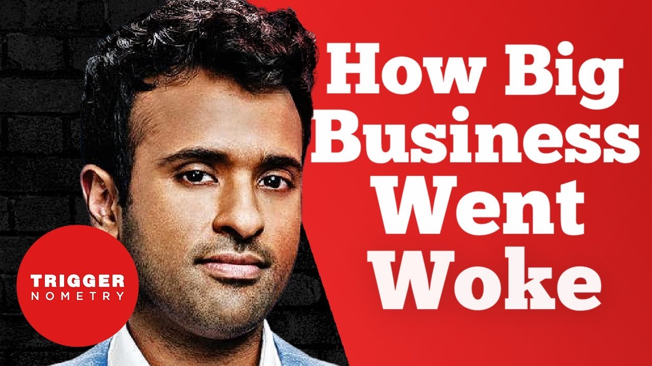 How Big Business Went Woke - Vivek Ramaswamy