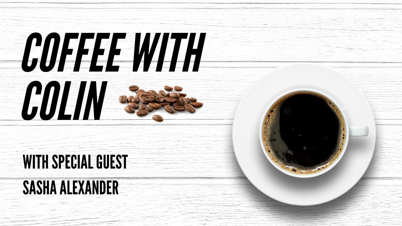 Coffee with Colin: Episode 1:7 featuring actress Sasha Alexander