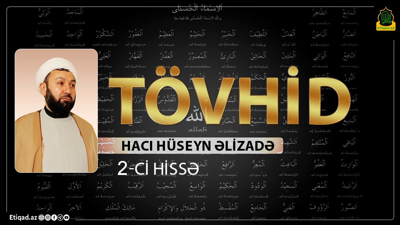 Hacı Hüseyn Əlizadə - Tövhid - 2-ci hissə