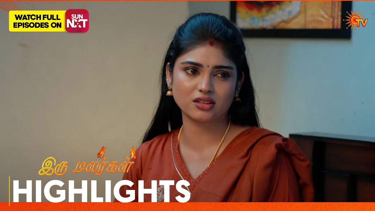 Iru Malargal - Highlights | 18 Sep 2026 | Tamil Serial | Sun TV