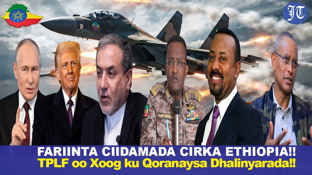 WARKA:- Raafka TPLF ka Wado Gobolka, Hanjbaada Ethiopia, iskaashiga Gobolka & Xiisada bariga.