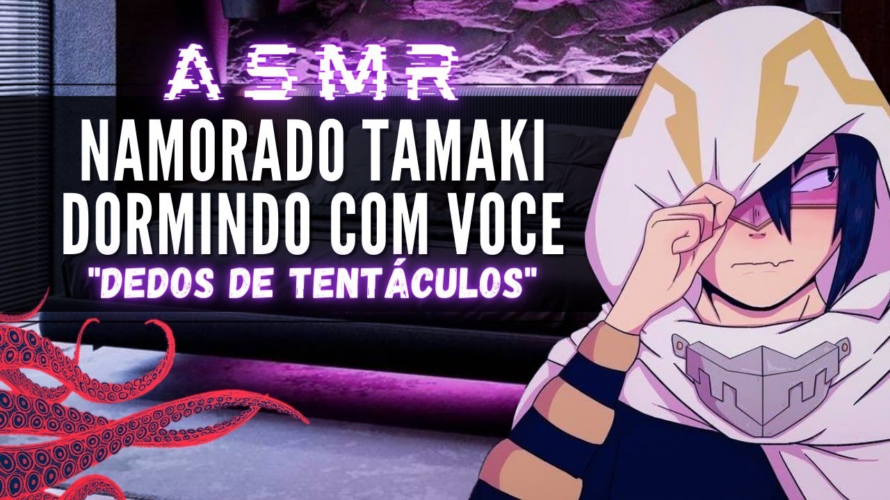 「ASMR」Namorado Tamaki dormindo com você [Dedos de tentáculos]