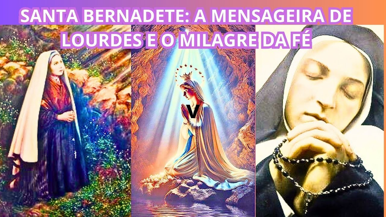 SANTA BERNADETE: A MENSAGEIRA DE LOURDES E O MILAGRE DA FÉ